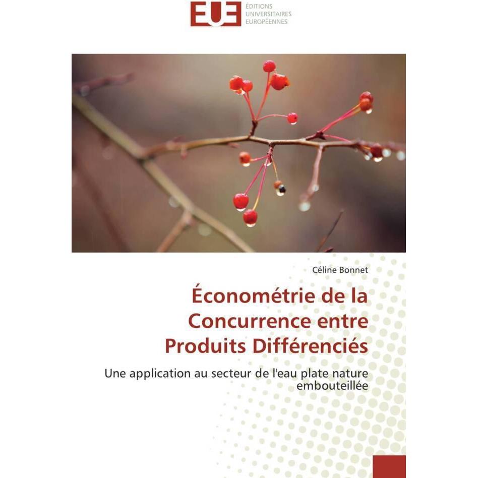 Économétrie de la Concurrence entre Produits Différenciés, Fachbücher von Céline Bonnet