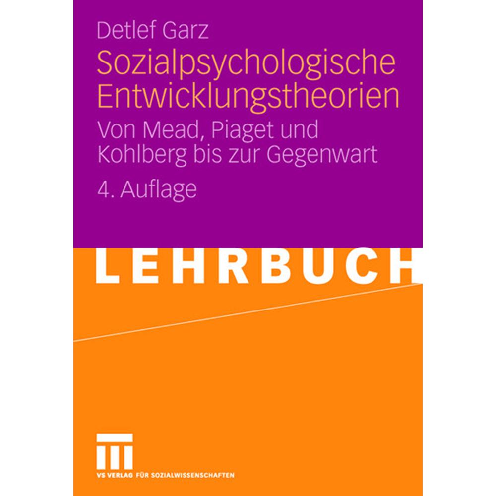 Sozialpsychologische Entwicklungstheorien, Fachbücher von Detlef Garz