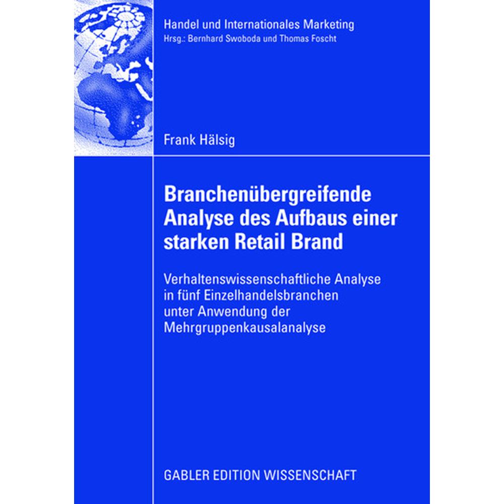 Branchenübergreifende Analyse des Aufbaus einer starken Retail Brand, Fachbücher von Frank Hälsig