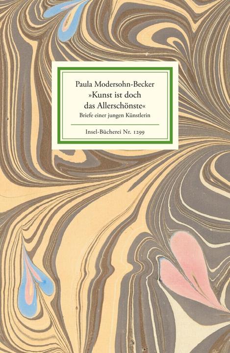 Produktbild »Kunst ist doch das Allerschönste« (Deutsch, Corona Unger, Paula Modersohn-Becker, 2012)