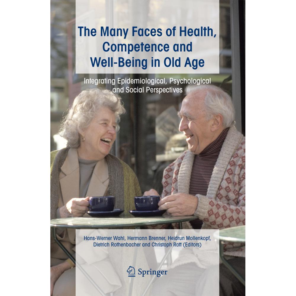 The Many Faces of Health, Competence and Well-Being in Old Age, Fachbücher von Hans-Werner Wahl, Hermann Brenner, Heidru...
