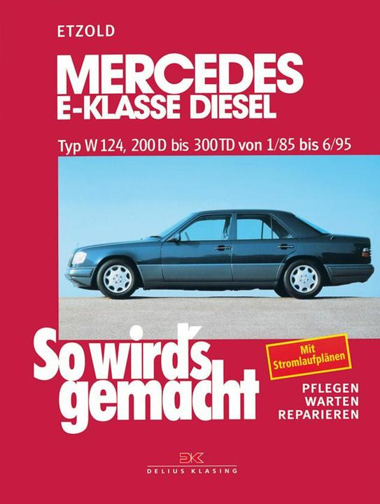 Actual product image How it's done Mercedes E-Class Diesel Type W 124 (German, Rüdiger Etzold, 1995)