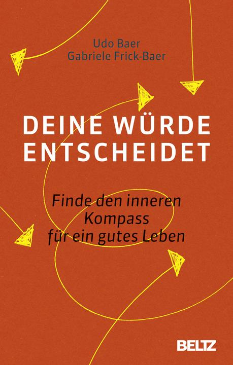 Produktbild Deine Würde entscheidet (Deutsch, Gabriele Frick-Baer, Udo Baer, 2018)