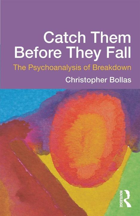 Produktbild Catch Them Before They Fall: The Psychoanalysis of Breakdown (Englisch, 2012)