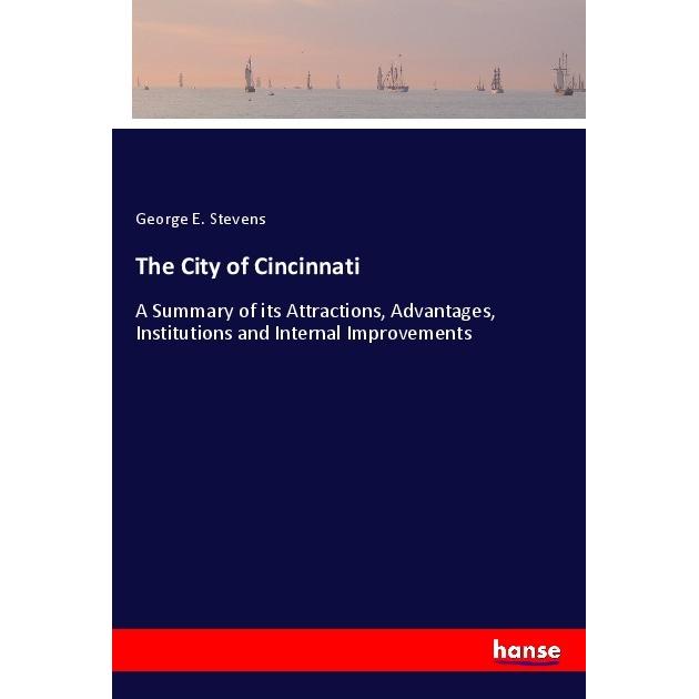 The City of Cincinnati, Ratgeber von George E. Stevens