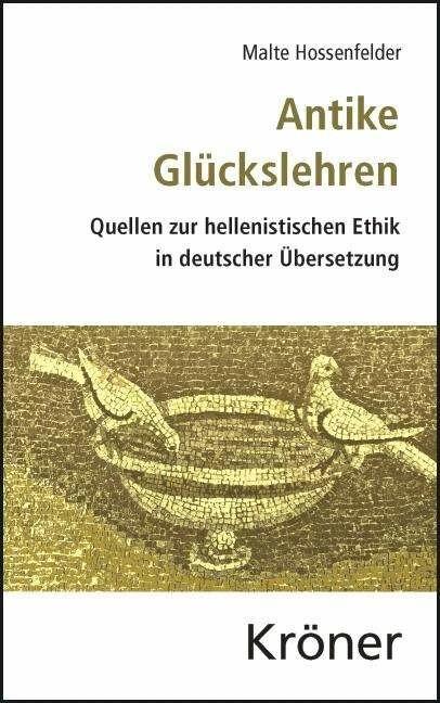 Produktbild Antike Glückslehren (Deutsch, Malte Hossenfelder, 2013)