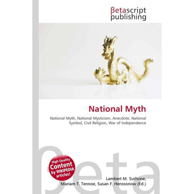 Thumbnail - National Myth, Fachbücher von Lambert M. Surhone, Miriam T. Timpledon, Susan F. Marseken