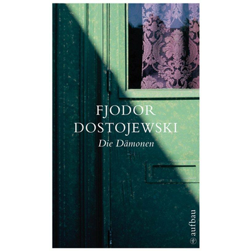 Die Dämonen, Belletristik von Fjodor Dostojewski