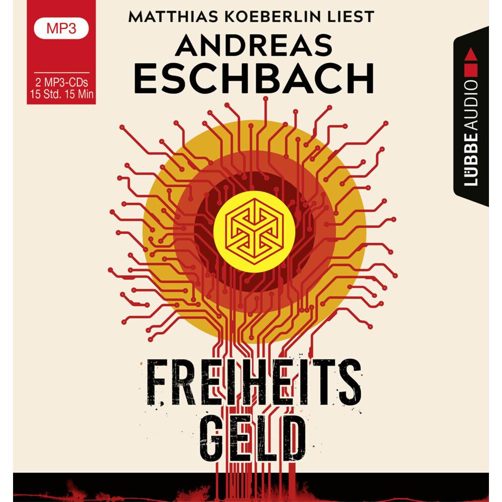 Freiheitsgeld, Hörbücher von Andreas Eschbach, Matthias Koeberlin