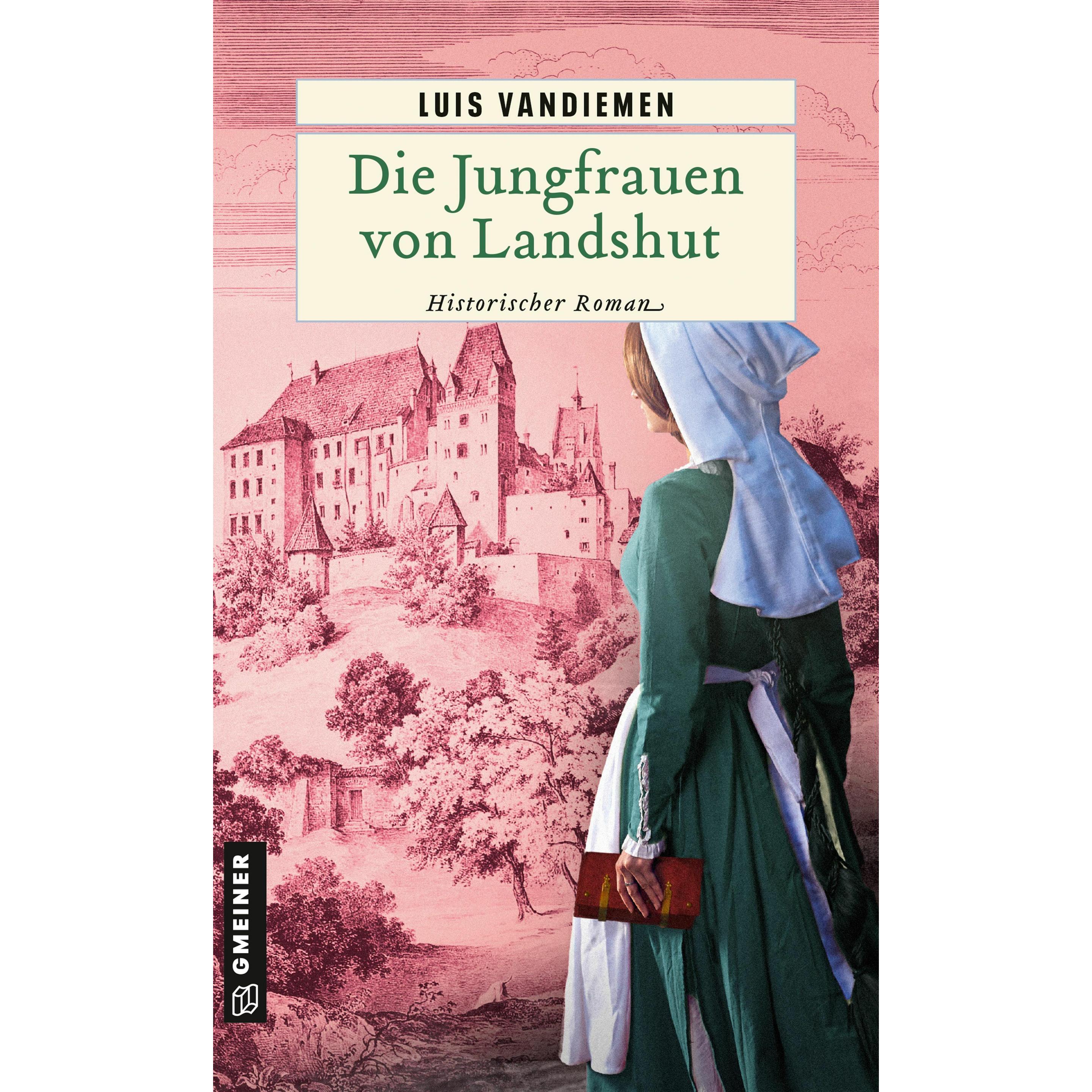 Vandiemen:Die Jungfrauen von Landshut, Belletristik von Luis Vandiemen