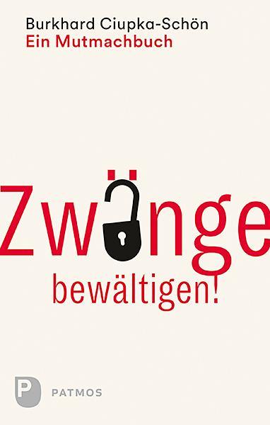 Produktbild Zwänge bewältigen (Deutsch, Burkhard Ciupka-Schön, 2022)