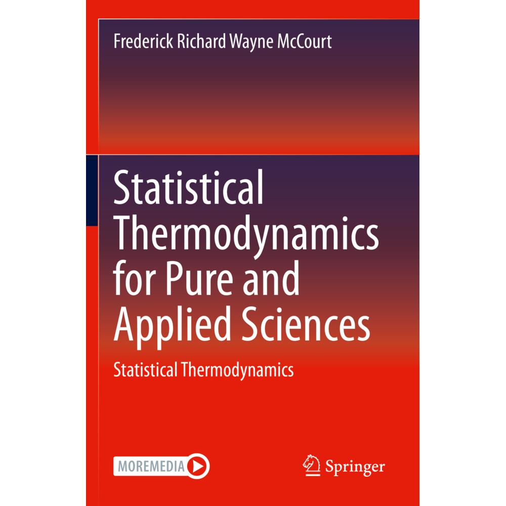 Statistical Thermodynamics for Pure and Applied Sciences, Fachbücher von Frederick Richard Wayne McCourt