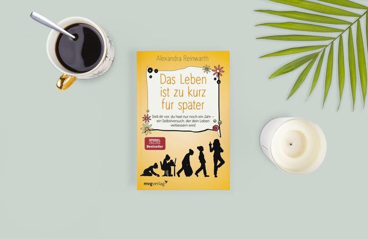 Produktbild Das Leben ist zu kurz für später (Deutsch, Alexandra Reinwarth, 2018)