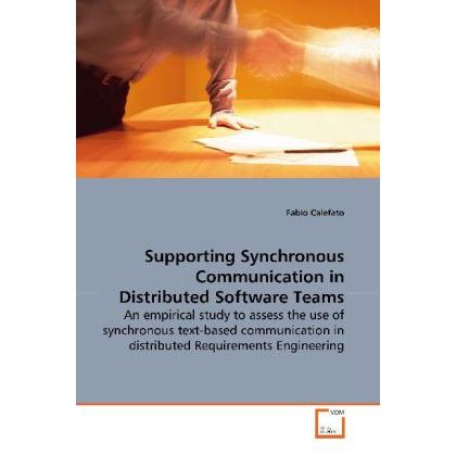 Supporting Synchronous Communication in Distributed Software Teams, Fachbücher