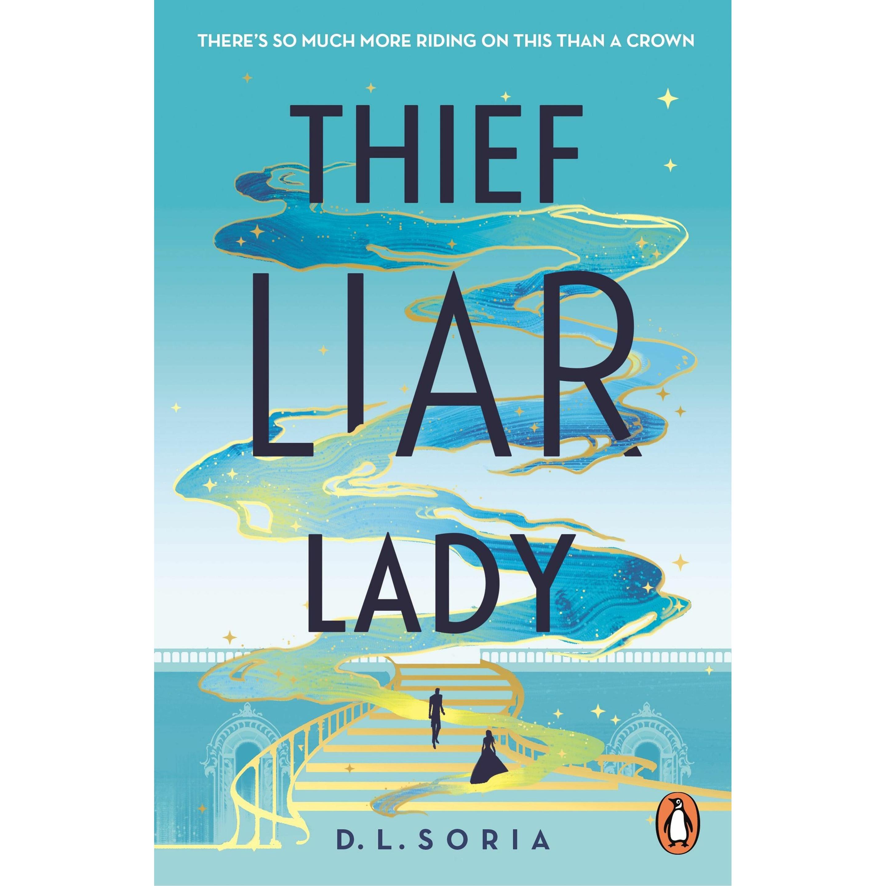 Thief Liar Lady, Belletristik von D. L. Soria