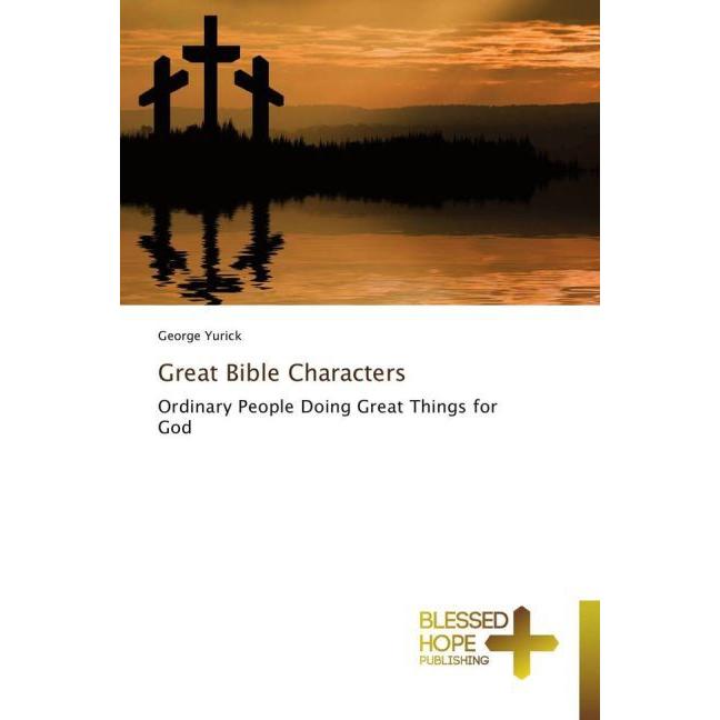 Great Bible Characters, Sachbücher von George Yurick