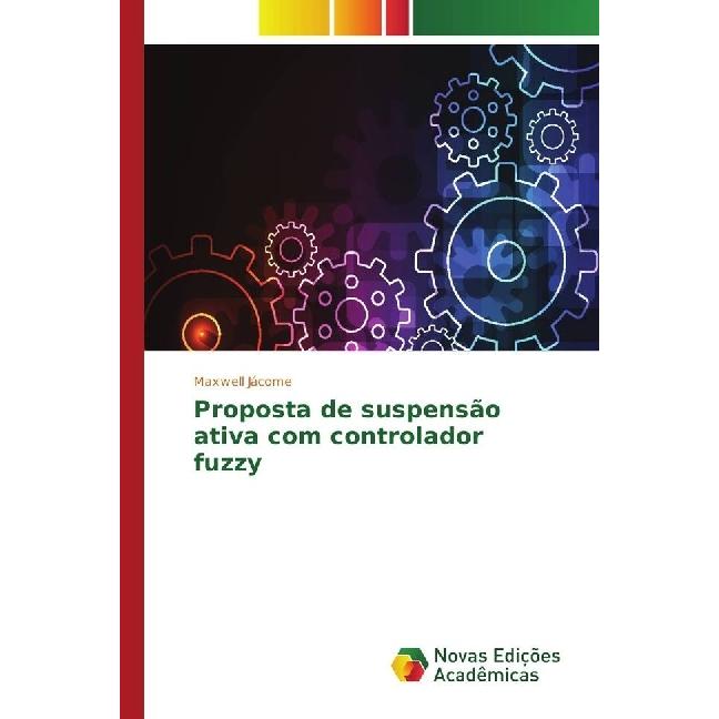 Proposta de suspensão ativa com controlador fuzzy, Fachbücher von Maxwell Jácome