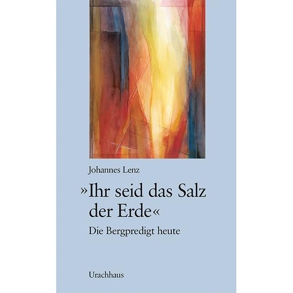 ' Ihr seid das Salz der Erde', Fachbücher von Johannes Lenz