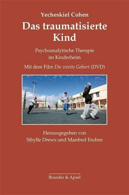 Produktbild Das traumatisierte Kind (Deutsch, Manfred Endres, Sibylle Drews, Yecheskiel Cohen, 2014)