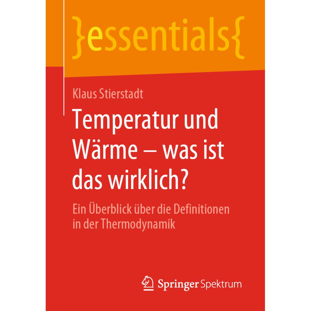 Temperatur und Wärme - was ist das wirklich?, Fachbücher von Klaus Stierstadt