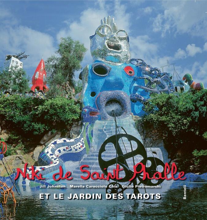Actual product image Niki de Saint Phalle et le Jardin des Tarots (French, Jill Johnston, Marella Caracciolo Chia, Giulia Pietromarchi, 2023)