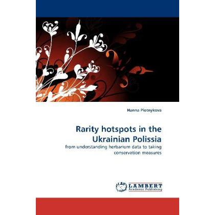 Rarity hotspots in the Ukrainian Polissia, Fachbücher von Hanna Plotnykova