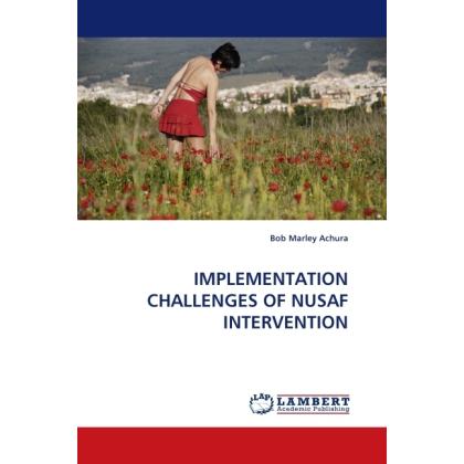 Implementation Challenges Of Nusaf Intervention, Fachbücher von Bob Marley Achura