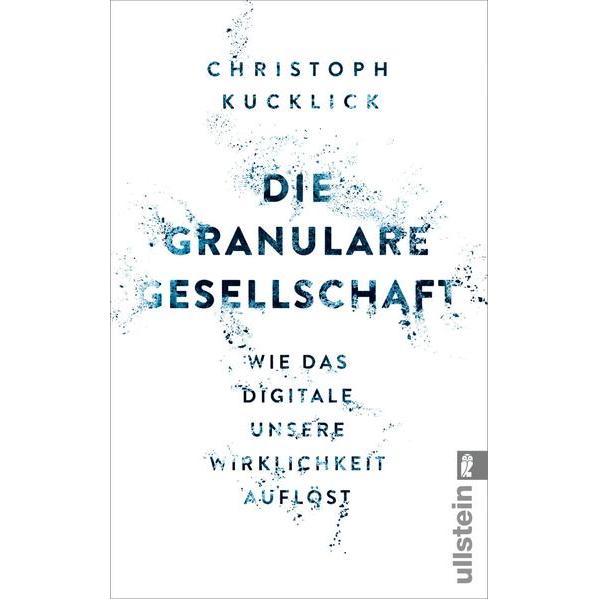 Die granulare Gesellschaft, Sachbücher von Christoph Kucklick
