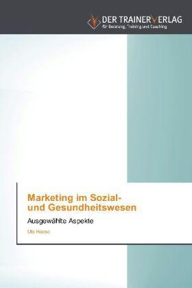 Produktbild Marketing im Sozial- und Gesundheitswesen (Deutsch, Ute Haese, 2012)
