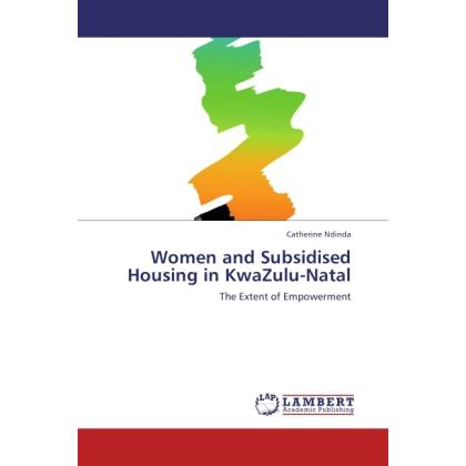 Women and Subsidised Housing in KwaZulu-Natal, Fachbücher
