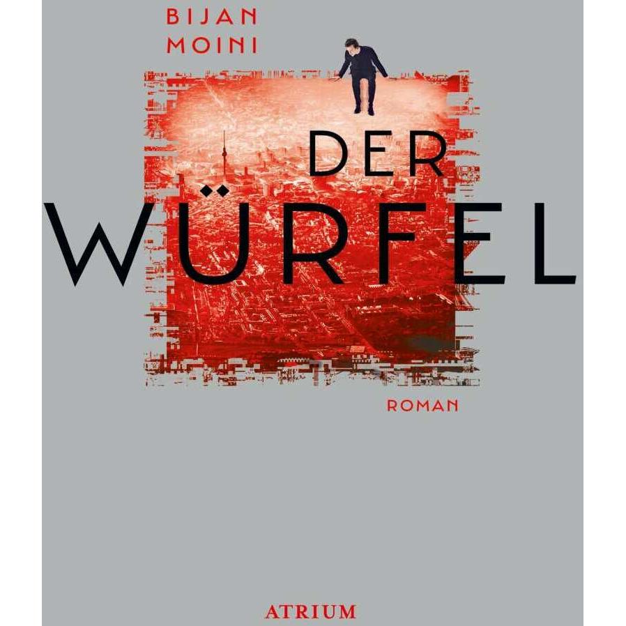 Thumbnail - Der Würfel, Belletristik von Bijan Moini