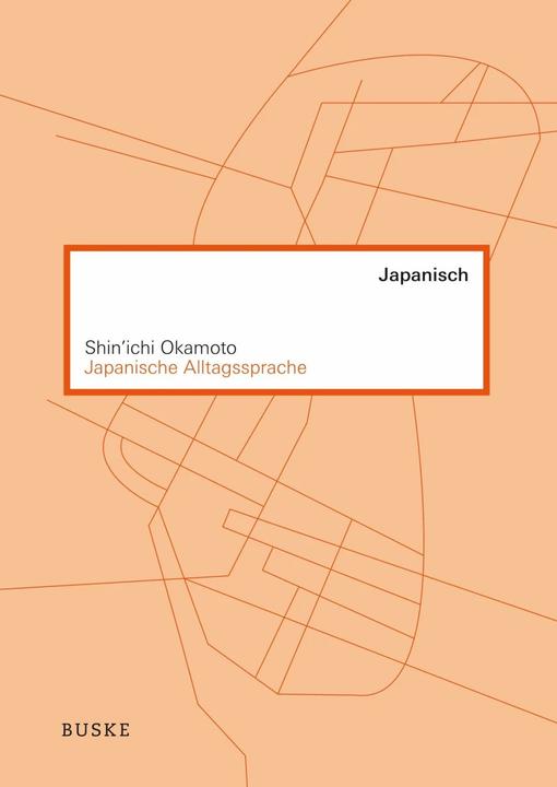 Japanische Alltagssprache (German, Japanese, Shin'Ichi Okamoto, 2018)