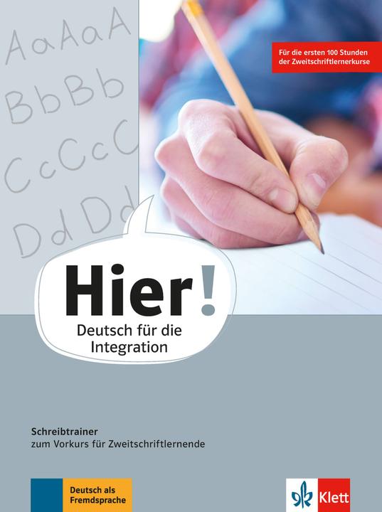 Produktbild Hier! Vorkurs. Schreibtrainer zum Vorkurs für Zweitschriftlernende (Deutsch, Alexis Feldmeier García, 2018)