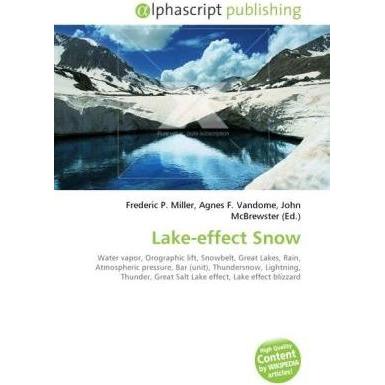 Lake-effect Snow, Fachbücher von Agnes F. Vandome, Frederic P. Miller, John McBrewster