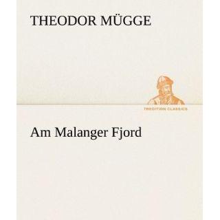 Am Malanger Fjord, Belletristik von Theodor Mügge