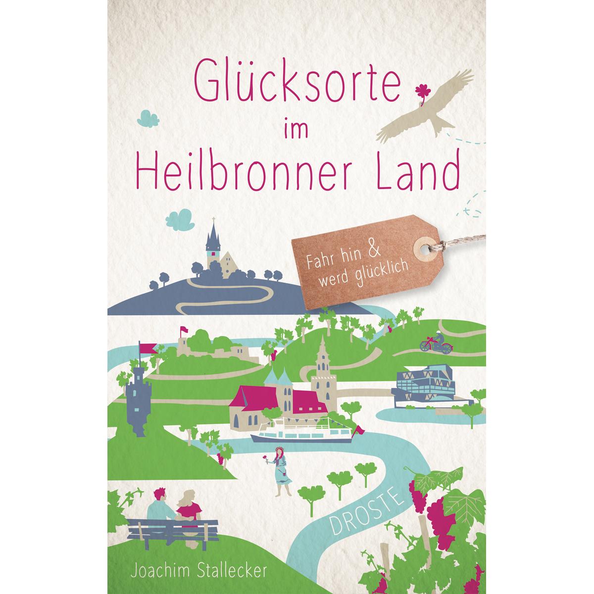 Glücksorte im Heilbronner Land, Ratgeber von Joachim Stallecker