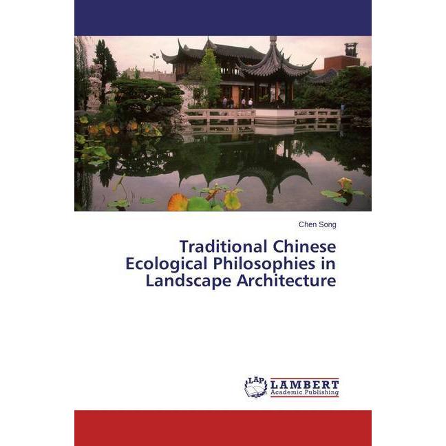 Traditional Chinese Ecological Philosophies in Landscape Architecture, Fachbücher