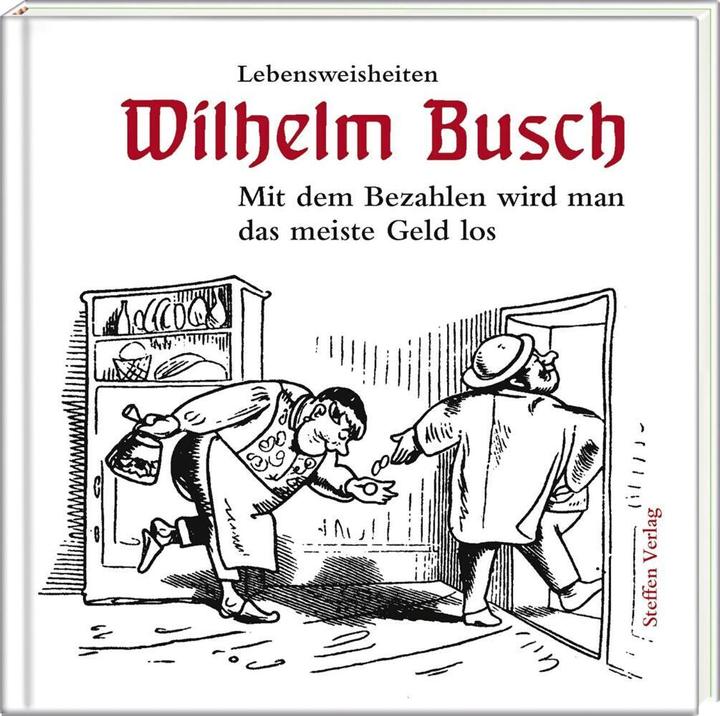 Produktbild Mit dem Bezahlen wird man das meiste Geld los (Deutsch, Wilhelm Busch, 2015)