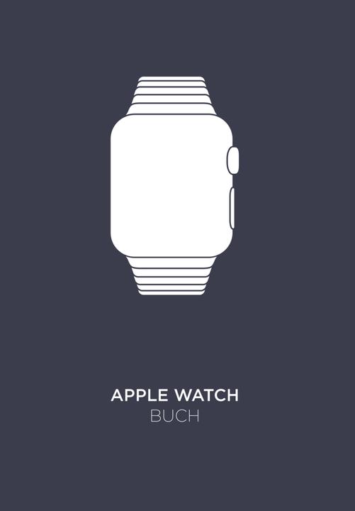 Produktbild Apple Watch Buch (Deutsch, Matthias Matting, 2015)