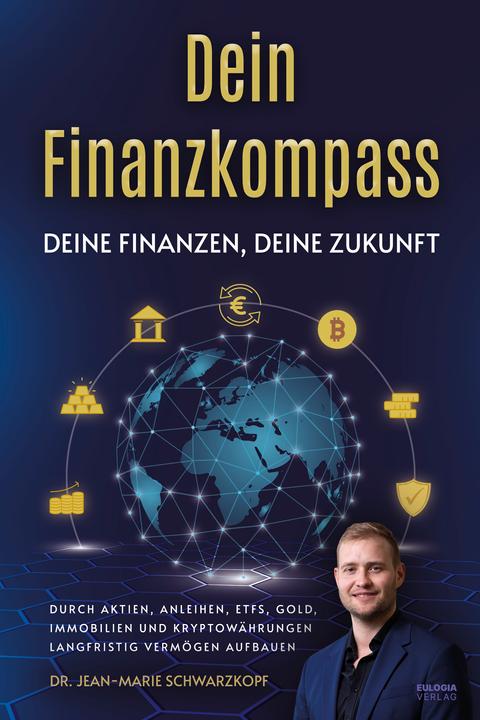 Actual product image Dein Finanzkompass - Deine Finanzen, Deine Zukunft (German, Dr Jean-Marie Schwarzkopf, 2024)