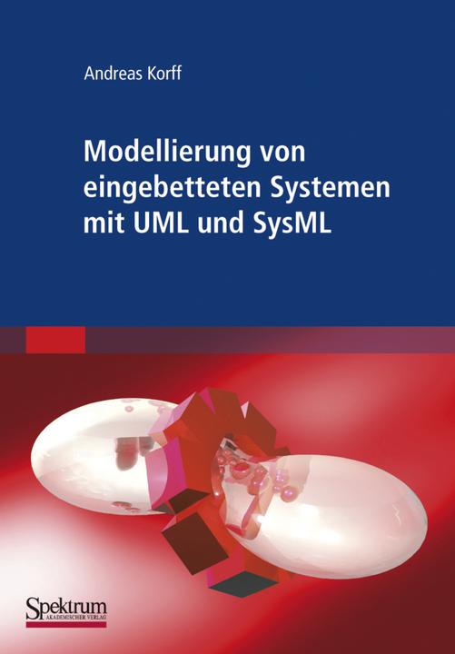 Produktbild Modellierung von eingebetteten Systemen mit UML und SysML (Deutsch, Andreas Korff, 2008)