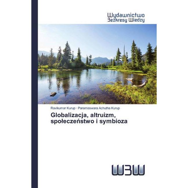 Globalizacja, altruizm, spoleczenstwo i symbioza, Fachbücher von Ravikumar Kurup, Parameswara Achutha Kurup