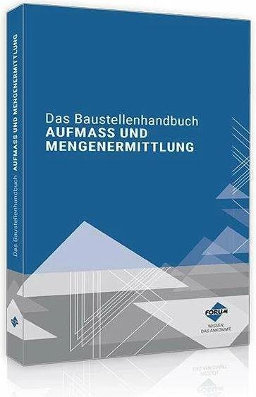 Das Baustellenhandbuch Aufmass und Mengenermittlung (Allemand, Ralf Schöwer, 2024)