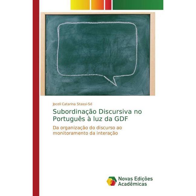 Subordinação Discursiva no Português à luz da GDF, Fachbücher