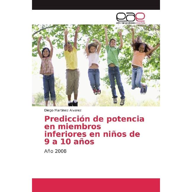 Predicción de potencia en miembros inferiores en niños de 9 a 10 años, Ratgeber von Diego Martinez Alvarez