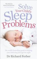 Produktbild Solve Your Child's Sleep Problems (Englisch, Richard Ferber, 2013)