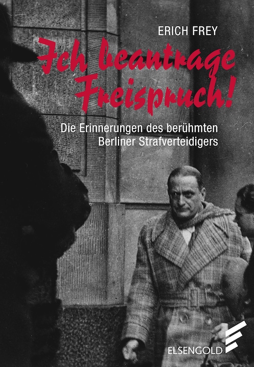 Ich beantrage Freispruch (Deutsch, Regina Stürickow, Erich Frey, 2019)
