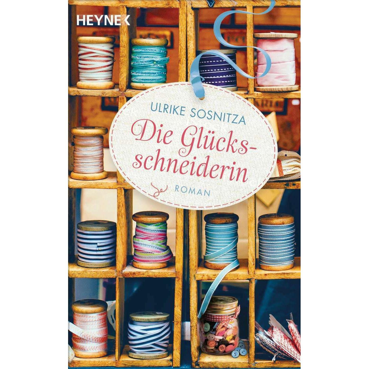 Die Glücksschneiderin, Belletristik von Ulrike Sosnitza