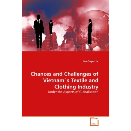 Chances and Challenges of Vietnam's Textile and Clothing Industry, Fachbücher