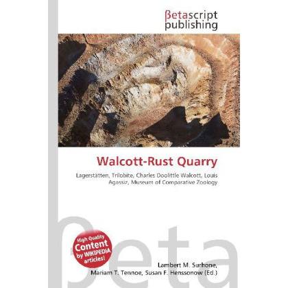 Walcott-Rust Quarry, Fachbücher von Lambert M. Surhone, Mariam T. Tennoe, Susan F. Henssonow